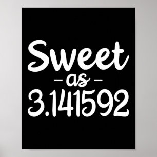 Süßer als 3,141592 Pi (Kuchen) 3,14 Niedlicher Pi- Poster