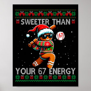 Süßer als dein 67 Energy Gingerbread Baseball C Poster