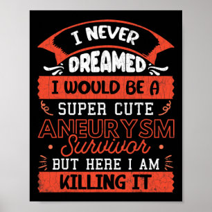 Süßer Aneurysma-Überlebender Hirnchirurgie-Bewusst Poster
