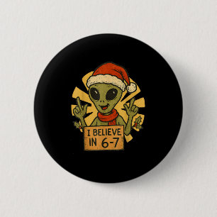 Süßer Außerirdischer, an den ich glaube 6-7 Weihna Button