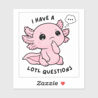 Süßer Axolotl Lotl Fragen Lustiger Sticker