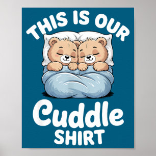 Süßer Bär Passendes Paar Das ist unser Kuscheln Poster