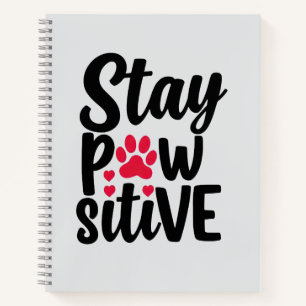 Süßer Bleib Pawsitiv Tier Pfotenabdruck Zitat Notizbuch
