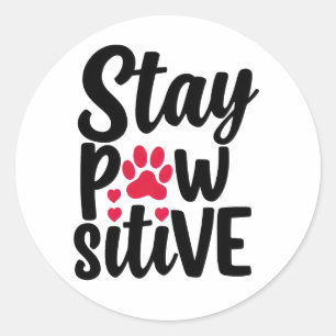 Süßer Bleib Pawsitiv Tier Pfotenabdruck Zitat Runder Aufkleber