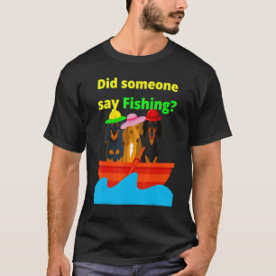 Süßer Dachshund Wiener Hund Hat jemand Fisch gesag T-Shirt