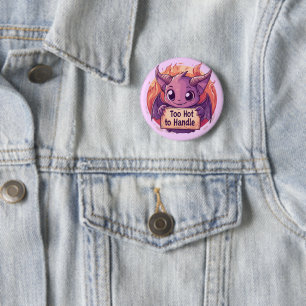 Süßer Dämon mit einem "Zu heiß zum Anfassen"-Schil Button