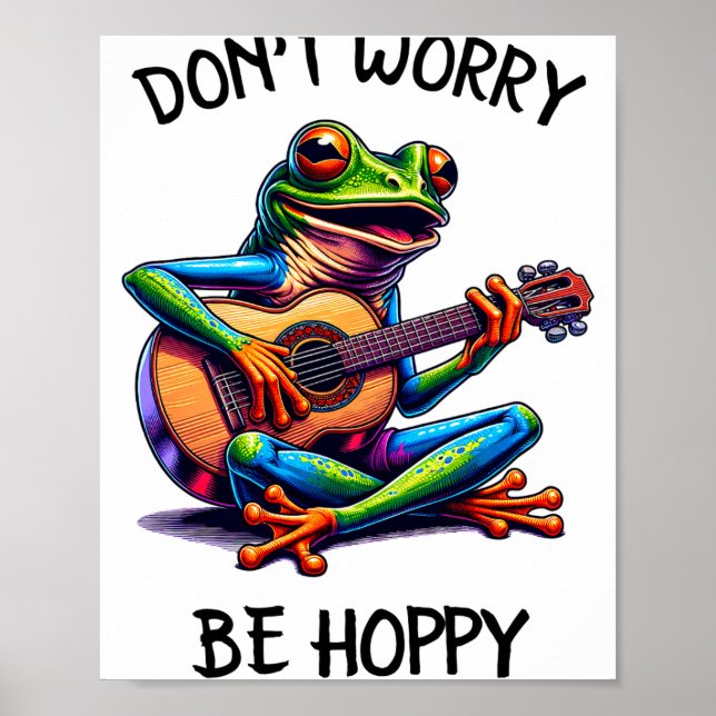Süßer Frosch spielt Gitarre Keine Sorge, sei hoppy Poster (Vorne)