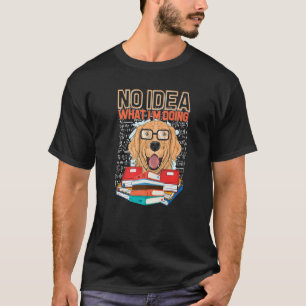 Süßer Golden Retriever Leser Keine Ahnung Was Ich T-Shirt