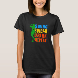 Süßer Golfschwung Fluchen Trinken Wiederholen Lieb T-Shirt