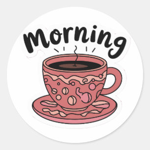 Süßer Guten Morgen Kaffee Runder Aufkleber