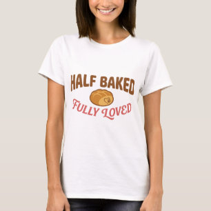 Süßer halbgebackener voll geliebter Brot Hund T-Shirt