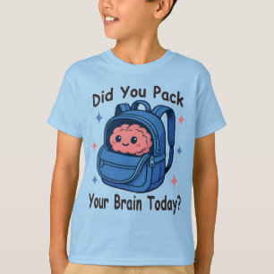 Süßer „Hast du heute dein Gehirn eingepackt?“ Gehi T-Shirt