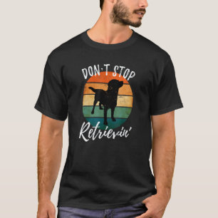 Süßer Hund hört nicht auf zu holen Labrador Retrie T-Shirt