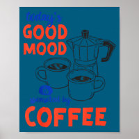 Süßer Kaffee mit heutiger guter Laune gesponsert