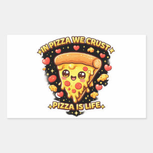 Süßer Kawaii-Pizza-Aufkleber – In Pizza We Crust F Rechteckiger Aufkleber