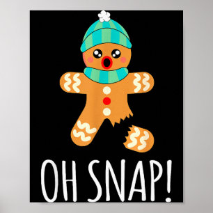 Süßer Lebkuchenmann Lustiges Weihnachten Oh Snap Poster