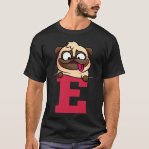 Süßer Mops-Alphabet, Buchstabe e, Hundealphabet 77 T-Shirt