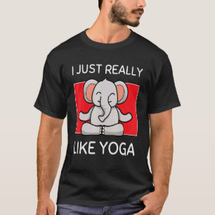 Süßer Namaste-Elefant, ich mag Yoga Pila wirklich  T-Shirt