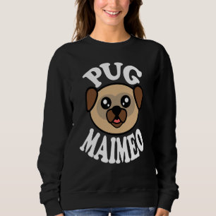 Süßer Pug Maimeo Sweatshirt