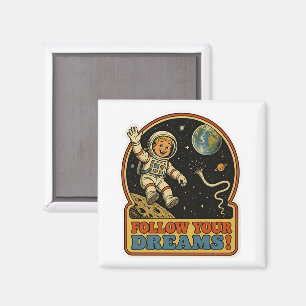 Süßer Retro-Astronaut Folgt euren Träumen Weltraum Magnet