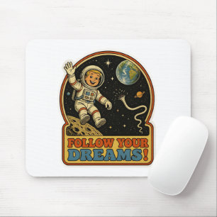Süßer Retro-Astronaut Folgt euren Träumen Weltraum Mousepad