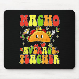Süßer Taco Nacho Durchschnittlicher Lehrer Cinco D Mousepad