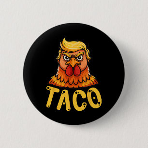 Süßer Taco Trump kneift immer lustig los geht's Button