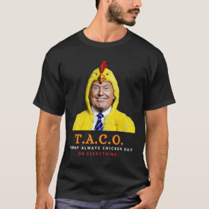 Süßer Taco Trump kneift immer Lustiges Huhn T-Shirt