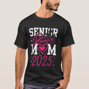 Süßer Tanz Seniorin Mutter 2025 Stolze tanzende Se T-Shirt