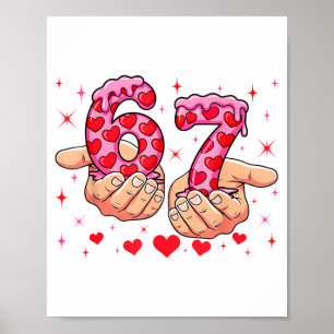 Süßer Valentinstag 67 Herzen Lustiges Six Seven Me Poster