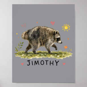 Süßer Waschbär Meme Team Jimothy Poster