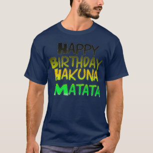Süßes Alles Gute zum Geburtstag Hakuna Basic T-Shi T-Shirt