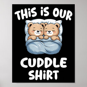 Süßes Bärenpaar Das ist unser Kuscheln Poster