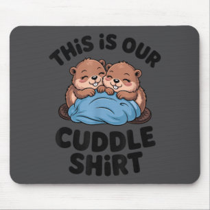 Süßes Biber-Paar Das ist unser Kuscheln Mousepad