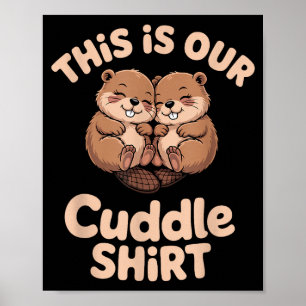 Süßes Biber-Paar Das ist unser Kuscheln Poster