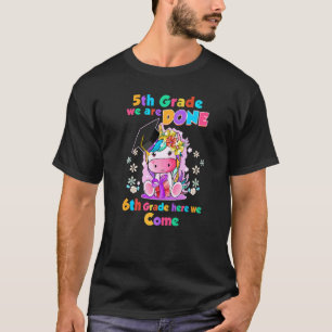 Süßes Blumen Einhorn 5. Klasse Fertig Zukunft 6. K T-Shirt