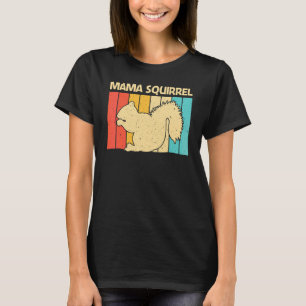 Süßes Eichhörnchen für Frauen Mutter Eichhörnchen T-Shirt