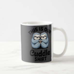 Süßes Faultier-Paar Das ist unser Kuscheln  Kaffeetasse