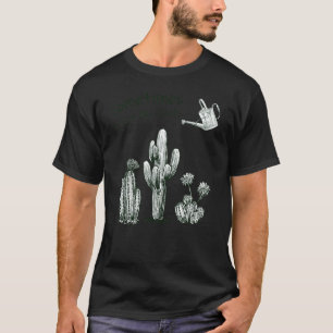 Süßes Ich Wässere Meine Pflanzen T-Shirt 4 Kaktus
