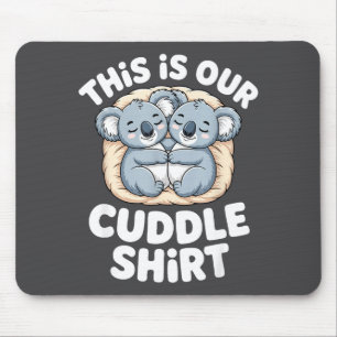 Süßes Koala-Paar Nest Das ist unser Kuscheln Mousepad