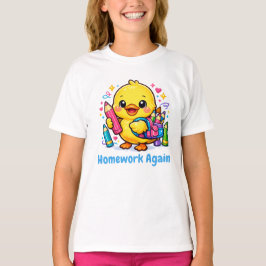 Süßes Küken wieder Hausaufgaben Lustiger Rückkehr T-Shirt
