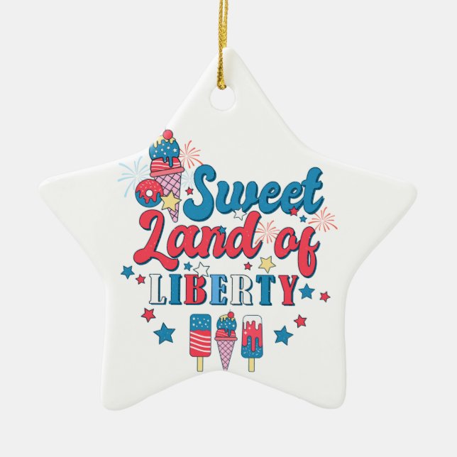 Süßes Land der Freiheit - Amerika 4. Juli Keramik Ornament (Vorne)