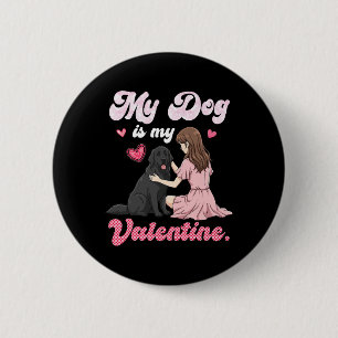 Süßes Mädchen mit meinem Hund ist mein Valentine N Button