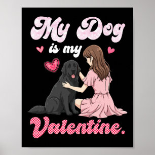 Süßes Mädchen mit meinem Hund ist mein Valentine N Poster