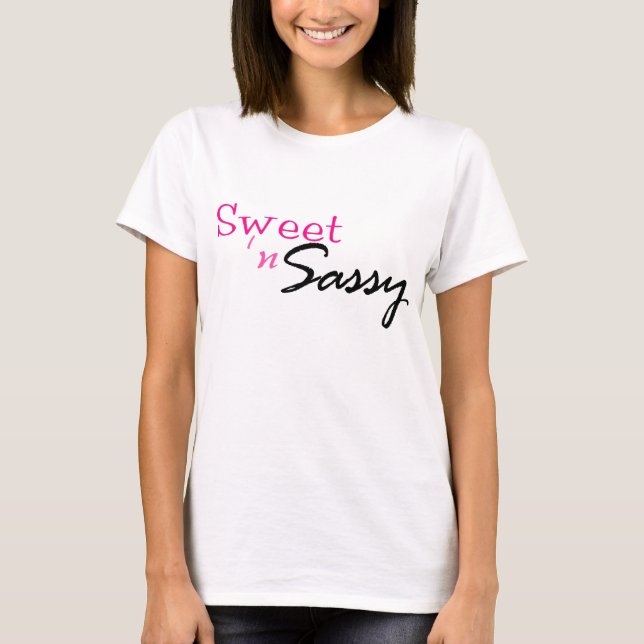 Süßes 'n Sassy~shirt T-Shirt (Vorderseite)