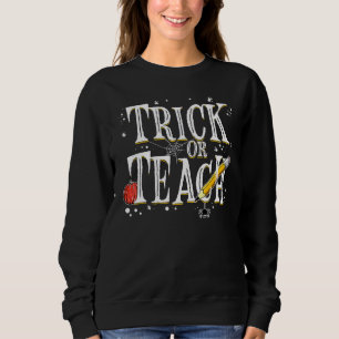 Süßes oder Lehrendes Lehrer Halloween Kostüm 2022 Sweatshirt