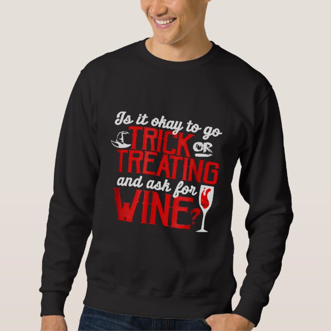 Süßes oder Saures und Wein an Halloween fordern Sweatshirt (Vorderseite)