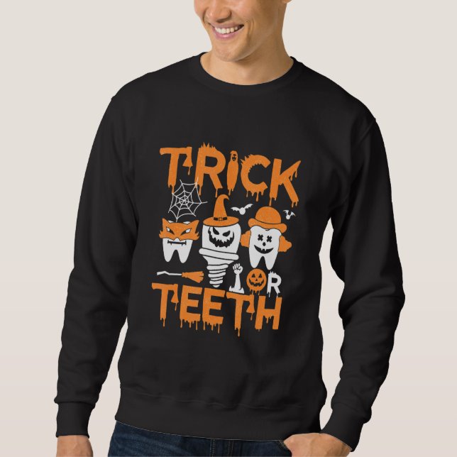 Süßes oder Zähne Zahnärztliche Halloween-Behandlun Sweatshirt (Vorderseite)