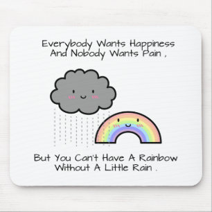 Süßes Regenbogen-Regenwolken-Glückszitat Mousepad