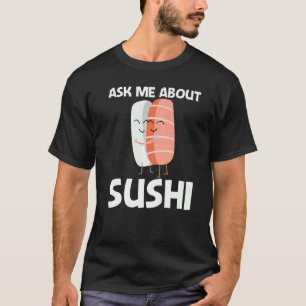 Süßes Sushi für Männer Frauen japanische Küche Ess T-Shirt